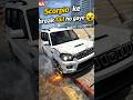 "Scorpio ke Brake Fail!? Aaj To Kuch Bada Ho Gaya 😳🚗💥"