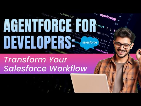 Agentforce for Developers: Transform Your Salesforce Workflow | saasguru