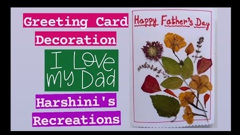 Greeting Card Decoration using Dried Flowers & Leaves by Harshini | SatArtDay | Happy Father