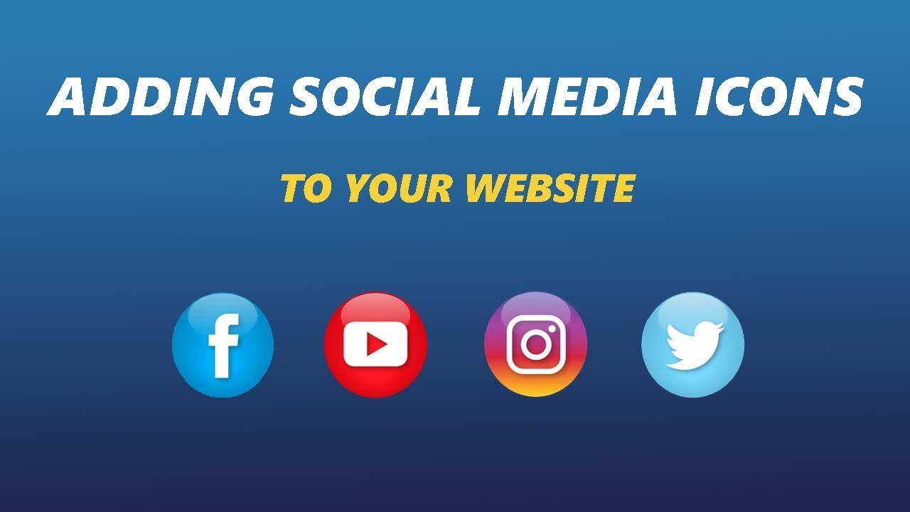 How To Add Social Media Icons To Your Website YouTube