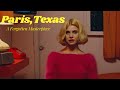 Truth is rarely pure and never simple.. Paris, Texas Analysis