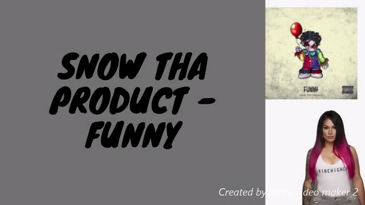 Snow Tha Product - Funny (LYRICS!!!)