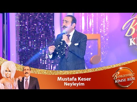 Mustafa Keser - NEYLEYİM