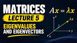 Eigenvalues and Eigenvectors | Matrices Lecture 5 | Engineering Mathematics