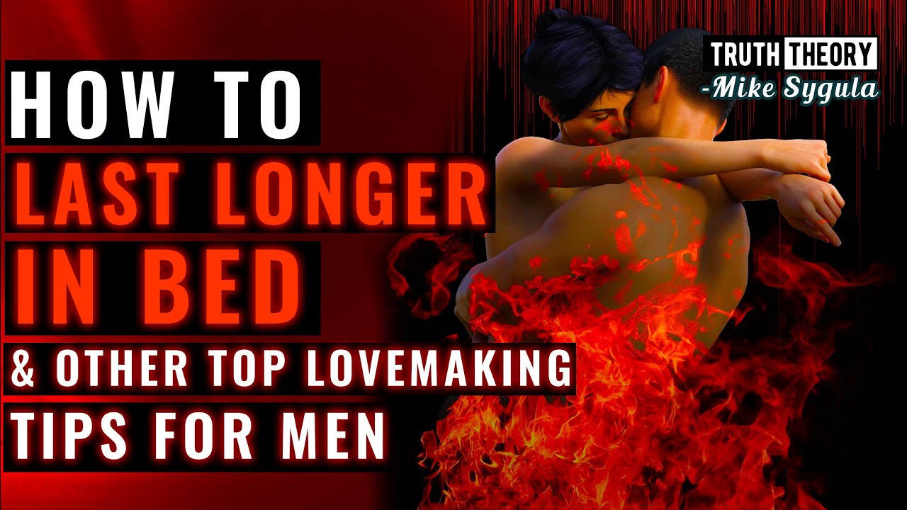 how-to-last-longer-in-bed-other-top-lovemaking-tips-for-men-youtube