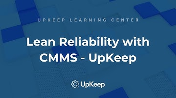Boosting Operational Efficiency with Lean Reliability and CMMS | UpKeep