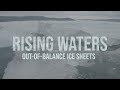 Rising Waters: Out-of-Balance Ice Sheets