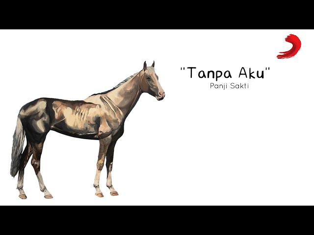 Tanpa Aku - Panji Sakti - Official Lyric class=