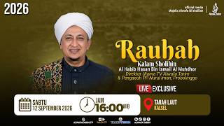 🔴LIVE | RAUHAH, KALAM SHOLIHIN, WITH AL HABIB HASAN BIN ISMAIL AL MUHDHOR