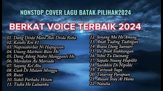 BERKAT VOICE COVER LAGU BATAK TERBAIK 2024 || NONSTOP COVER MP3