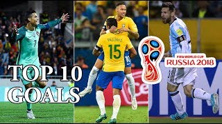 Top 10 Goals | Best Goals | 2018 FIFA World Cup Russia