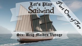 Sailwind Episode Six - Brig Maiden Voyage Part One