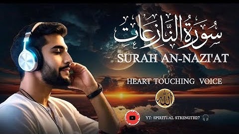 SURAH AN-NAZI'AT ||   سورة النازعات ||  HEART TOUCHING VOICE||  Mahmud Huzaifa|| Spirital Strength27