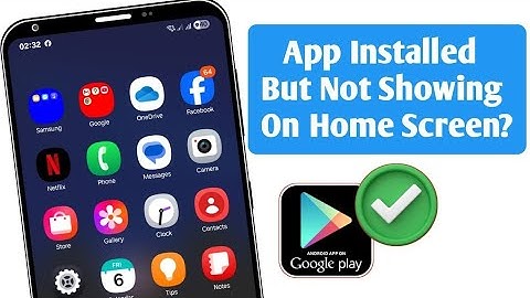 Fix: App installed but not showing on home screen Android (quick Fix)