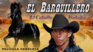 EL BARQUILLERO  PELÍCULA COMPLETA #larazamex