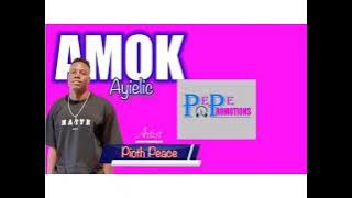 Download lagu Amok Ayielic by Pioth Peace [ Audio Out 2025]]