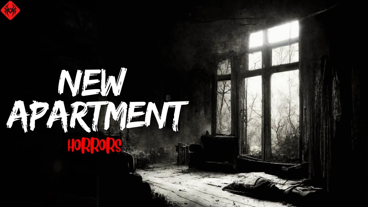 New Apartment Horror Stories Scary Apartment True Horror Stories