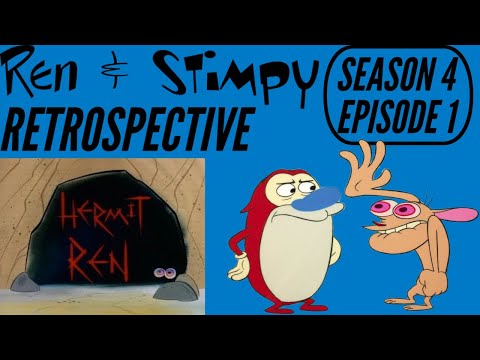 Ren And Stimpy Retrospective Season 4 Episode 1: Hermit Ren