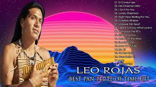 Relaxing Pan Flute Music From Leo Rojas - Leo Rojas greatest Hits #02