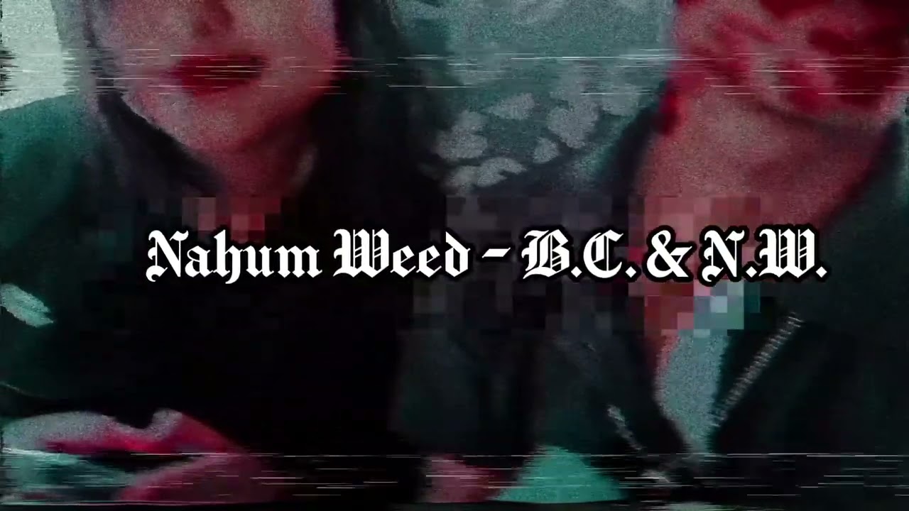 Nahüm Weed // B.C. & N.W. // (AUDIO OFICIAL) 