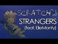 Scratch21 - Strangers feat. EileMonty [Lyric Video]