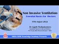 Non invasive ventilation  essential basics for  doctors