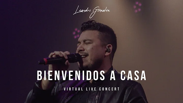 Leandro Gonzalez- BIENVENIDOS A CASA ! - Full Conc...