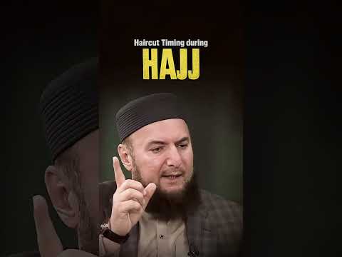 When should hair be cut during Hajj?