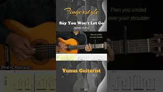 SAY YOU WON'T LET GO - James Arthur - Fingerstyle Guitar Tutorial TAB + Chords + Lyrics