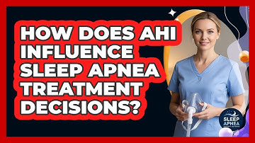 How Does AHI Influence Sleep Apnea Treatment Decisions?