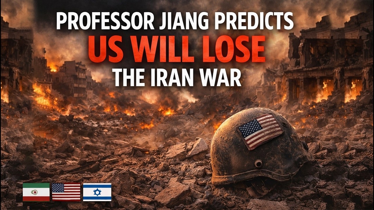 Professor Jiang Predicts: US WILL Actually LOSE Iran War - YouTube