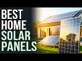 Top 5 Best Solar Panels for Home Installation (2026)🔥🔥 – Save Money & Energy Today!
