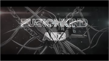 AEB Round 1 | FusionKind | by PlumpsKind (READ DESC.)