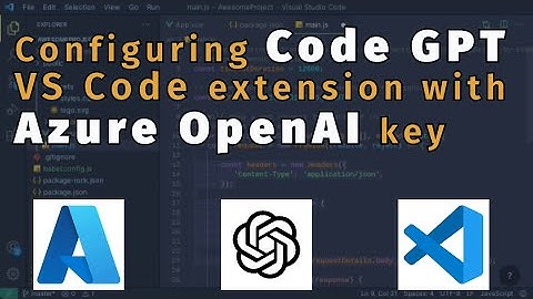 Configuring Code GPT extension with Azure OpenAI key in VS Code