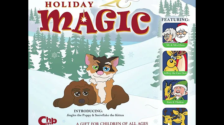Holiday Magic, a Gift for Children of All Ages 2022