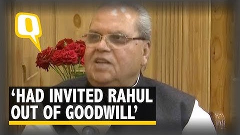 J&K Governor Satya Pal Malik: Had Invited Rahul out of 