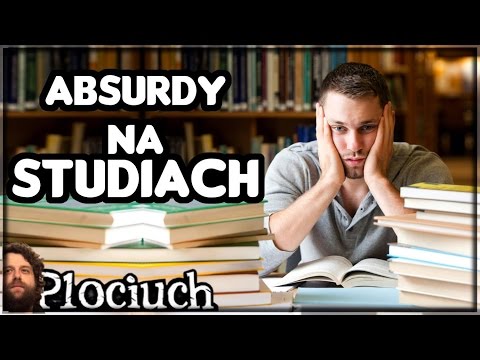Plociuch #184 - Absurdy na studiach