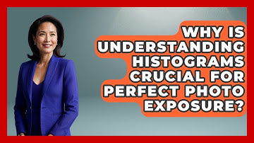 Why Is Understanding Histograms Crucial For Perfect Photo Exposure? | Image Review Studio News