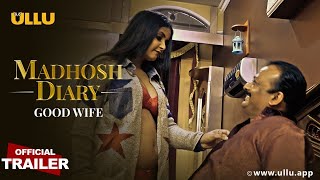 Madhosh Diaries Good Wife 2021 S01 Hindi Ullu Originals Web Series Official Trailer 1080p HDRip