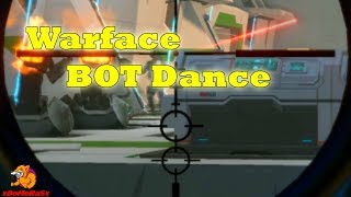 Warface - BOT Dance