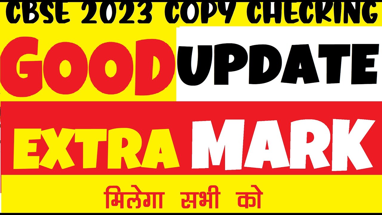 CBSE Copy Checking 2023- Good News GUARANTEED in CBSE 2023 Copy ...