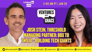 Celebrity Josh Stein, Threshold Managing Partner: Box to Twilio - Building Tech Giants Profile
