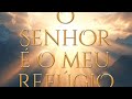 O SENHOR É O MEU REFÚGIO • Essência Worship