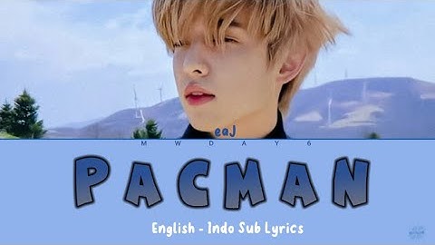 eaJ - Pacman | Eng - Indo Sub Lyrics | mwday6