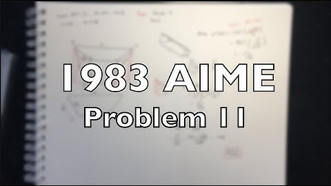 1983 AIME Problem 11 - Solution + Motivation