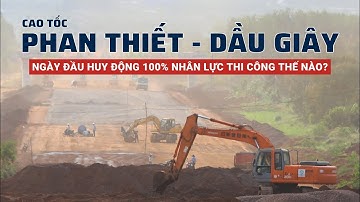 Cao tốc Dầu Giây - Phan Thiết ngày đầu huy động 100% nhân lực