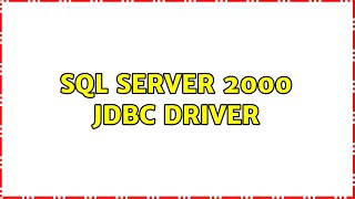 SQL SERVER 2000 JDBC DRIVER
