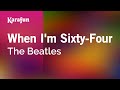 When I'm Sixty-Four - The Beatles | Karaoke Version | KaraFun