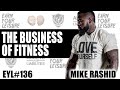 MIKE RASHID ON BUILDING A FITNESS EMPIRE AND HEALTH TIPS