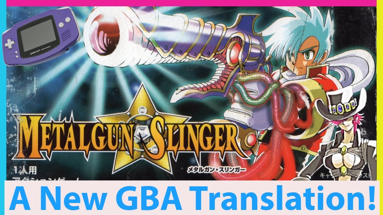 Metalgun Slinger Translated! The GBA